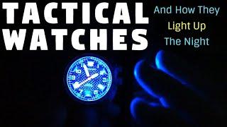 Tactical Watches with - Lume, Tritium, and Other Ways of Lighting Up The Night !!