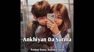 Ankhiyan Da Surma Lofi / Prashant Kumar @pras2580