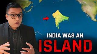 When India Was An Island | Formation of India and Himalayas