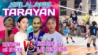 TARAYAN JUSTINE AT LAI CENTENO VS SAYSON AT EYCEE  SA ODL VOLLEYBALL