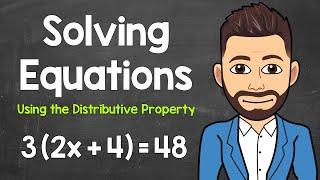 Solving Equations Using the Distributive Property | Multi-Step Equations | Math with Mr. J