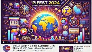 PiFest 2024: A Global Success Story of Pi-Powered Local Commerce!