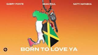 Sean Paul, Gabry Ponte, Natti Natasha - Born To Love Ya [Official Visualizer]