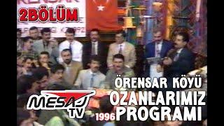 Ozanlarımız Programı - Gümüşhane Köse Örenşar Köyü - Mesaj Tv - 1996 - Bölüm 2