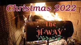 Christmas 2022// The H-WAY//#WeDaLife