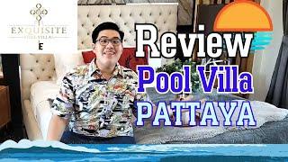 Review: Exquisite Pool Villa Pattaya