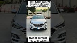 Honda Tucson 2021 AWD for sale in Islamabad.#pakwheelsautostore #pakistanautos #toyotacars #sale