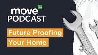 Future Proofing Your Home | Property Podcast S4 EP4 (With Phil Spencer)