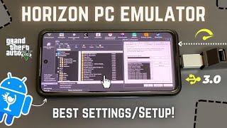 HORIZON PC Emulator On Android Setup - Best Settings in 2024!