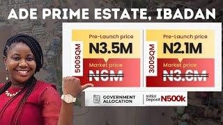 Official Launch: Ade Prime Estate, Ibadan (12 Months Payment Plan)