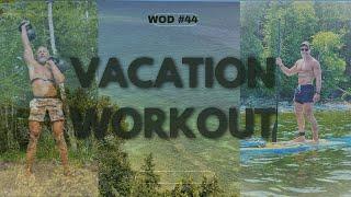 WOD #44 | Vacation Workout