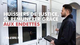 Huissiers de justice : le business de la dette | #Investigation