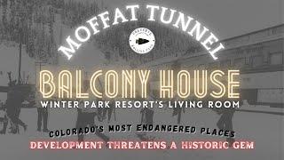 Winter Park Resort's Balcony House: Colorado's Most Endangered Places—2021