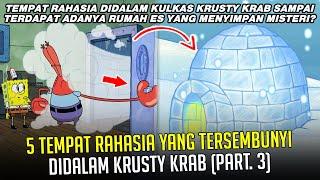 5 Tempat Rahasia yang tersembunyi didalam Krusty Krab (Part. 3)