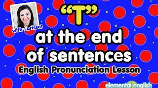 Pronouncing “t” at the end of English sentences