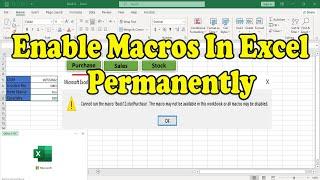 How To Enable Macros In Microsoft Excel Permanently|