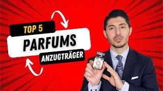 Meine TOP 5 Düfte für Anzugträger - Herrendüfte