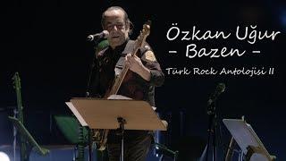 Özkan Uğur -  Bazen