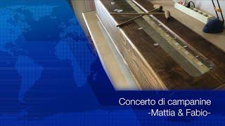 Mattia Malzani & Fabio Rinaldi “Concerto di Campanine” - Repertorio di Gandino