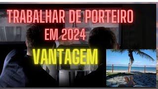  VALE A PENA TRABALHAR DE PORTEIRO 2024? PORTEIRO CONTROLADOR DE ACESSO #porteiro #portaria