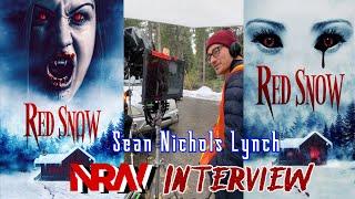 Sean Nichols Lynch talks"Red Snow" with Rob Medina! A #NRW #Interview! #RedSnow! #SeanNicholsLynch!