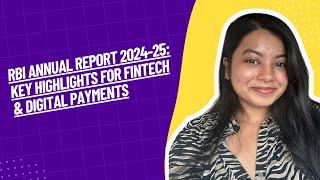 RBI Annual Report 2024-25: Key Highlights for Fintech & Digital Payments