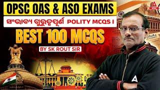 OPSC OAS / ASO Exam Preparation 2025 | Top 100 Polity MCQs by SK Rout Sir | Adda247 OPSC