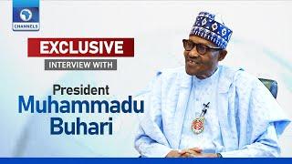 Watch President Buhari’s Full Exclusive Interview With ChannelsTV