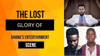 The Lost Glory of Ghana's Entertainment Scene