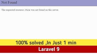 page not found error in laravel | the requested resource . was not found on this server || Laravel 9