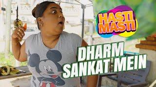 Hasti Masti -  Dharm Sankat Mein - Episode 91