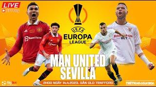 Soi kèo, nhận định bóng đá Man United vs Sevilla, Europa League | Trực tiếp FPT Play (2h00, 14/4)