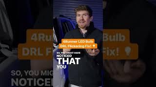 How to Fix LED Bulb DRL Flickering on a 4Runner! 