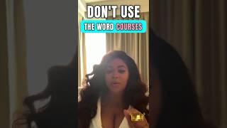 STOP using the word courses!