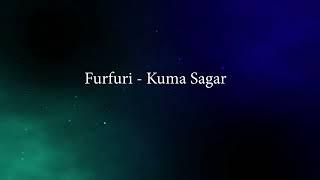 Furfuri - Kuma Sagar