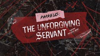 Youth Service | Parables: The Unforgiving Servant