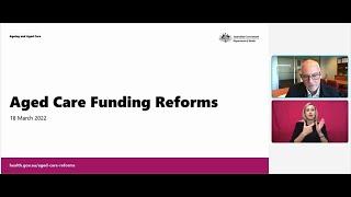 Aged Care Funding Reform webinar – 18 March 2022