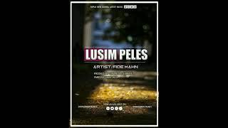 Lusim Peles (Fide Man)_Prod_by_Giwa Blood@ Brave Yard Records2023