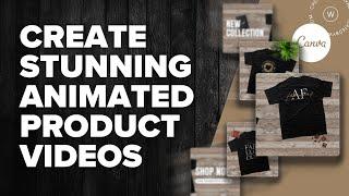 Canva Animation: The Simple Guide to Stunning Product Videos