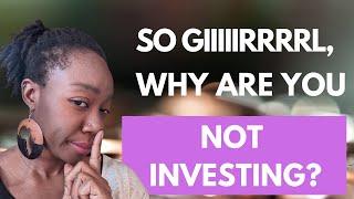 Why Are You Not Investing | Black Women Build Wealth (re-upload)