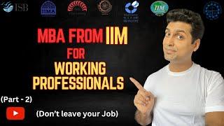 Executive MBA (Part-2)| MBA for Working Professionals | IIMs (Learn from IIM Alumnus)