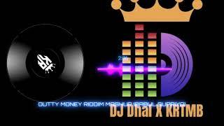 DUTTY MONEY RIDDIM MASHUP (BABUL SUPRIYO) X KR TMB REMIX X DJ DHALPURI