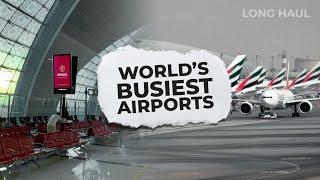 These Are The World's Busiest Airports!