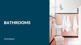 Interior Design One | Bathrooms - A Brief History