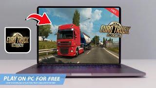 EURO TRUCK SIMULATOR 2: HOW TO DOWNLOAD & PLAY ETS2 ON PC / LAPTOP FOR FREE(2024)