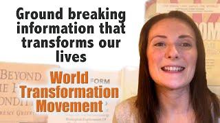 World Transformation Movement: Ground breaking information