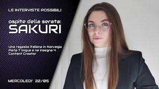 LE INTERVISTE POSSIBILI - Ospite di stasera SAKURI, una ragazza italiana in Norvegia