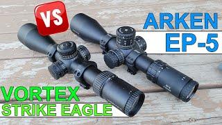 VORTEX STRIKE EAGLE VS ARKEN EP-5;  battle of the best budget optic