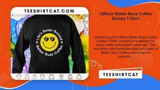 Official Better Buzz Coffee Smiley T-Shirt