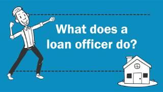 What Does a Loan Officer Do?